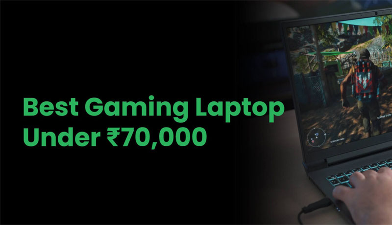 Best Gaming Laptops Under ₹70,000