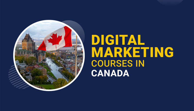 Top Digital Marketing Courses in Canada