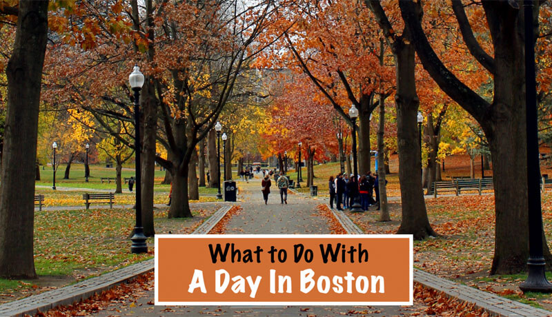 Things to do in Boston for a day